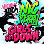 cover: Nic Perry - Girls Get Down (remixes)