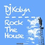 cover: Dj Kolyn - Rock The House