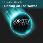 cover: Ruslan Device - Running On The Waves