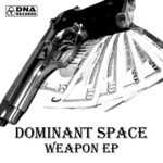 cover: Dominant Space - Weapon EP