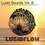 cover: Nadja Lind - Lucid Sounds Vol 8: A Fine & Deep Sonic Flow Of Club House Electro Minimal & Techno