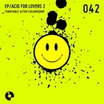 cover: Turntable Actor Chloroform - Acid For Lovers 2