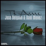 cover: Dani Menez|Delgado, Jose - Ti Amo EP