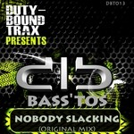 cover: Bass'tos - Nobody Slacking