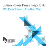 cover: Julian Poker - We Don't Want Another War (Julian Poker press Republik)