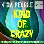 cover: 4 Da People - Kind Of Crazy