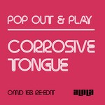 cover: Pop Out & Play - Corrosive Tongue