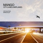 cover: Mango - Citylanes Airplanes