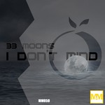 cover: 33 Moons - I Dont Mind