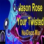 cover: Jason Rose - Your Twisted