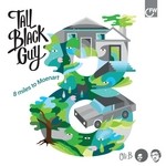 cover: Tall Black Guy - 8 Miles To Moenart