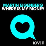 cover: Martin Eigenberg - Where Is My Money