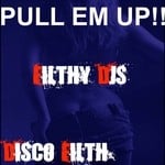 cover: Filthy Djs - Pull Em Up!!