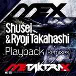 cover: Shusei & Ryoji Takahashi - Playback (Remixes)