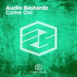 cover: Audio Bastardz - Come On!