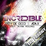 cover: Adax|Cicco, Stefy De|Dayna Hollins - Incredible/The Prodigy