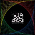 cover: Eshone - Futra 004: EshOne - The Search EP With Don Froth Remix