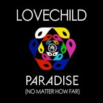 cover: Lovechild (g Pal & Anna Maria X) - Paradise (No Matter How Far) EP