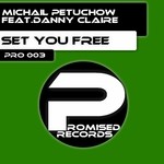 cover: Petuchow, Michail|Danny Claire - Set You Free