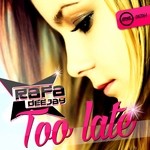 cover: Rafa Dj - Too Late