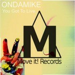 cover: Ondamike - You Got To Live