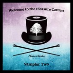 cover: Cucumbers|Biatlone|Dapple Apple|M Clis - Welcome To The Pleasure Garden Sampler Two