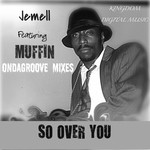 cover: Jemell|Muffin - So Over You II