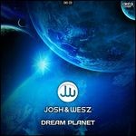 cover: Josh & Wesz - Dream Planet