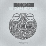 cover: Egoism - Impact Man