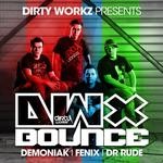 cover: Demoniak|Dr Rude|Fenix - Dirty Workz Presents DWX Bounce