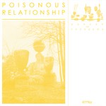 cover: Poisonous Relationship - Garden Of Problems