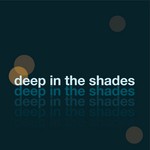 cover: Deep - In The Shades