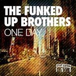 cover: The Funked Up Brothers - One Day