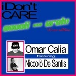 cover: Niccola De Santis|Calia, Omar - I Don't Care (Bovoli & Grek Love Edition)