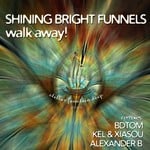 cover: Shining Bright Funnels - Walk Away!