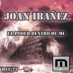 cover: Joan Ibanez - El Poder Dentro De Mi