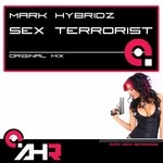 cover: Mark Hybridz - Sex Terrorist