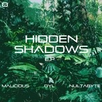 cover: Malicious|Dyl|Nultabyte - Hidden Shadows