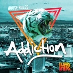 cover: House Rules - Addiction