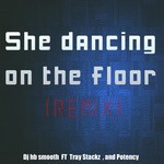 cover: Dj Hb Smooth|Potency|Tray Stackz - She Dancing On The Floor