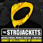 cover: Str8jackets, The|Michelle Weeks|Michelle Shellers|Inaya Day - Sunny With A Chance Of Burning