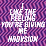 cover: Hrdvsion - I Like The Feeling You're Giving Me