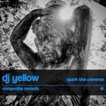 cover: Dj Yellow - Spark The Universe EP