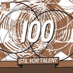 cover: Various - Oliver Koletzki Presents Stil Vor Talent 100