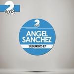 cover: Angel Sanchez - Suburbio EP