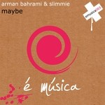 cover: Bahrami, Arman|Slimmie - Maybe