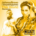 cover: Bravo, Johnny|Darya Sergiyenko - Kult Records Presents This World (remixes)