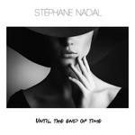 cover: Stephane Nadal - Until The End Of Time