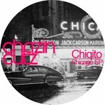 cover: Chiqito - Chicago EP