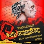 cover: Millok|Zigelli|Lazy Bug|Gabriel Grant - Love Connection